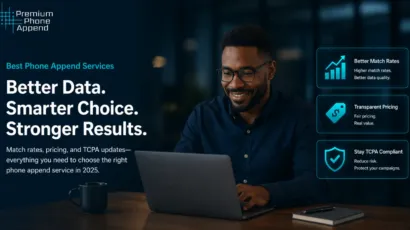 Best phone append services improving data quality, match rates, pricing transparency, and TCPA compliance