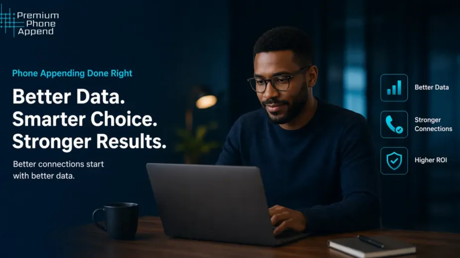 Phone appending process improving data quality, connections, and ROI for B2B marketing and outreach in 2026