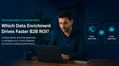 Phone appending vs email appending comparison showing which drives faster B2B ROI