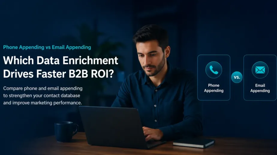 Phone appending vs email appending comparison showing which drives faster B2B ROI